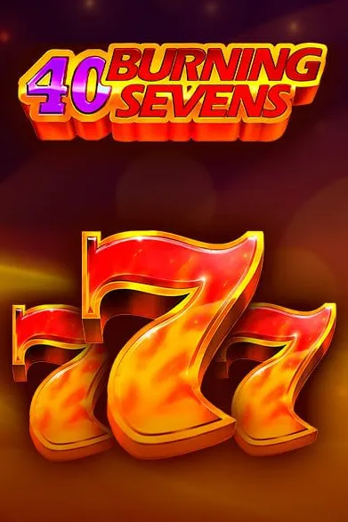 Slot 40 Burning Sevens