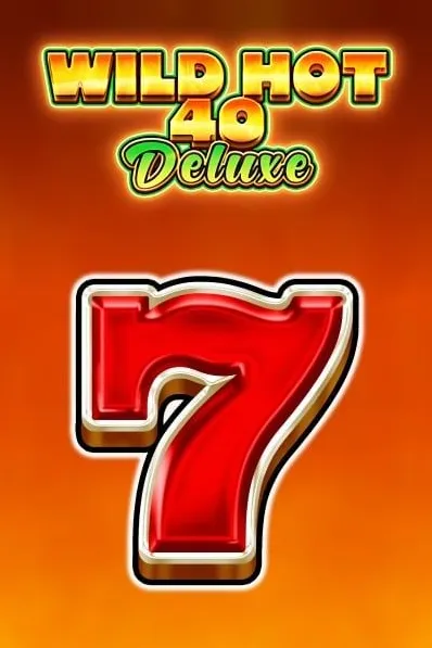 Slot Wild Hot 40 Deluxe